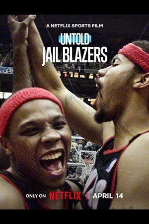 Untold: Jail Blazers 2026 - English Audio WEB-DL | Hindi Full Movie